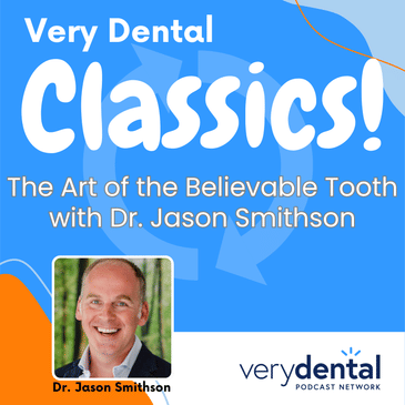 Very Dental Classics: The Art of the Believable Tooth with Dr. Jason Smithson