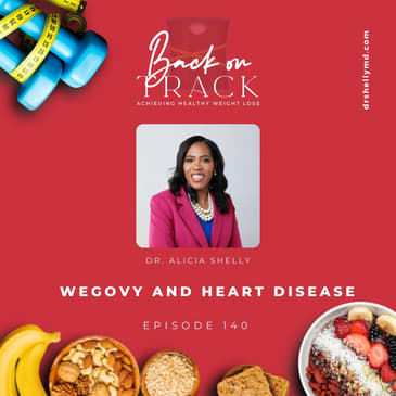 Episode 140: Wegovy and Heart Disease