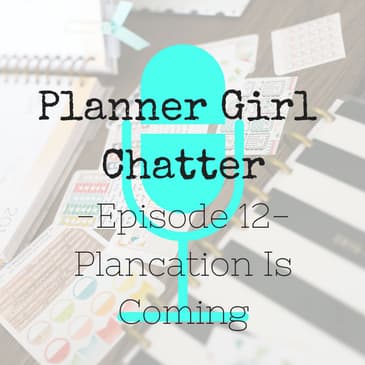 Episode 12 - Plancation Is Coming