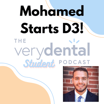 Very Dental Student: Mohamed Starts D3!
