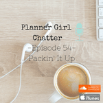 Episode 54 - Packin' It Up