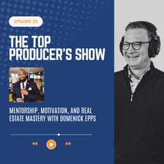Mentorship, Motivation, and Real Estate Mastery with Domenick Epps