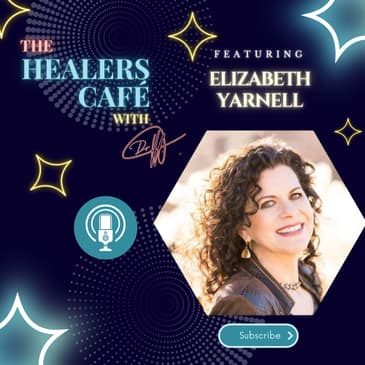How to Empower People with MS with Elizabeth Yarnell on The Healers Café with Manon Bolliger