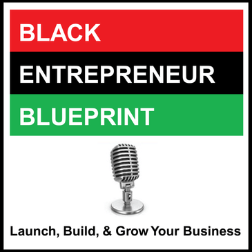 Black Entrepreneur Blueprint: 364 - Jay Jones - Upselling Versus Downselling - Which One Will Make You More Money And Why