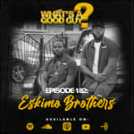 Episode 182: Eskimo Brothers