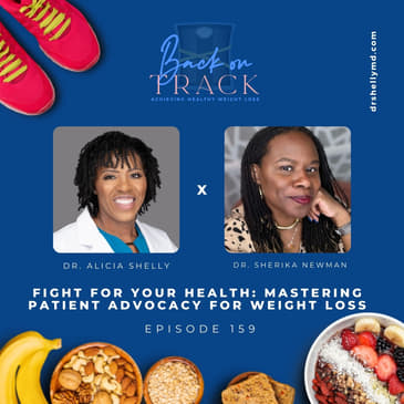 Episode 159: Fight for Your Health: Mastering Patient Advocacy for Weight Loss