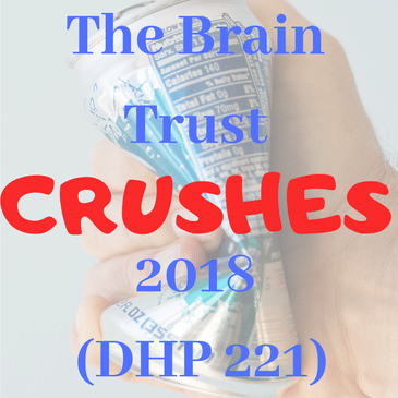 The Brain Trust CRUSHES 2018 (DHP221)