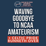 Waving Goodbye to NCAA Amateurism
