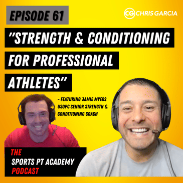 EP061: "Strength & Conditioning For Professional Athletes" - Featuring Jamie Myers
