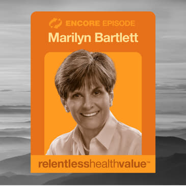 Encore! EP450: When Your Health Plan Is $9 Million in the Hole, Who Are You Going to Call? A CPA. And Tell Them to Bring Their Spreadsheets, With Marilyn Bartlett, CPA, CMA, CFM, CGMA