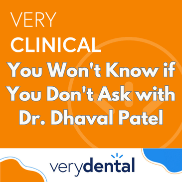 Very Clinical: You Won't Know if You Don't Ask with Dr. Dhaval Patel