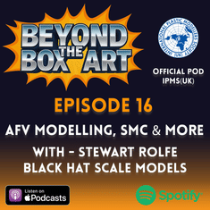 Episode 16 - AFV modelling with Stewart Rolfe, Black Hat Scale Models