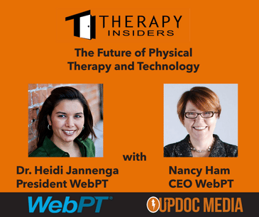 The Future of Physical Therapy & Technology w/ WebPT's Heidi Jannenga and Nancy Ham