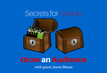 Secrets for How to Grow an Audience w/ Jason Shane