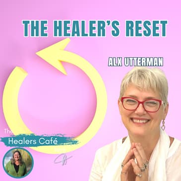 The Healer's Reset with Alx Utterman & Manon on The Healers Café