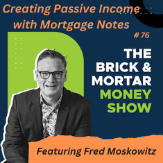Creating Passive Income with Mortgage Notes