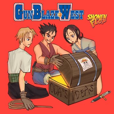 #51 Gun Blaze West (Ft. Josh from the Volume One Podcast)