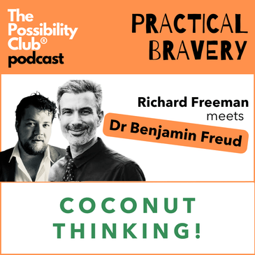 Practical Bravery: COCONUT THINKING!
