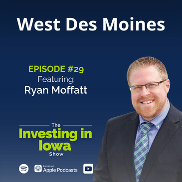 Ep29 West Des Moines with Ryan Moffatt