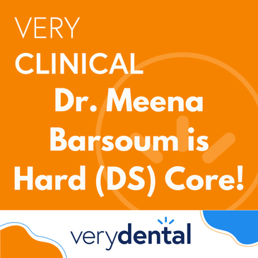Very Clinical: Dr. Meena Barsoum is Hard (DS) Core!