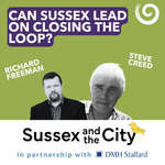 #26: Can Sussex Lead On Closing The Loop?