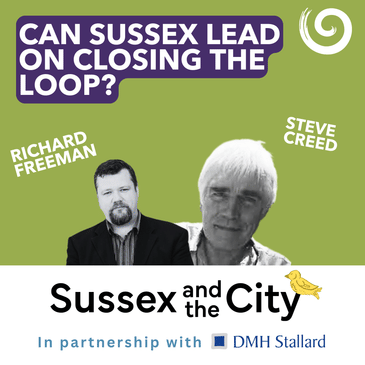 #26: Can Sussex Lead On Closing The Loop?
