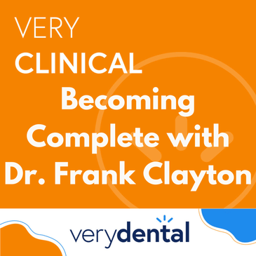 Very Clinical: Becoming Complete with Dr. Frank Clayton