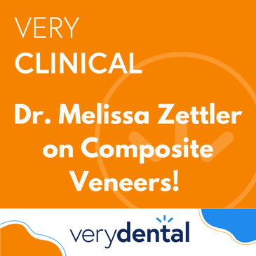 Very Clinical: Dr. Melissa Zettler on Composite Veneers!