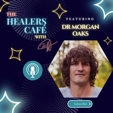 How to Discover Your Own Truth for Health with Dr Morgan Oaks on The Healers Caf with Manon Bolliger