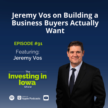 EP91 From W-2 to Exit Strategy: Jeremy Vos on Building a Business Buyers Actually Want