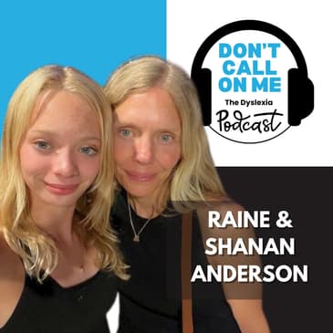 Thriving Through the Journey: Raine Anderson's Dyslexia Story | Dont Call On Me, The Dyslexia Podcast Ep. 10