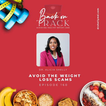Episode 160: Avoid the Weight Loss Scams