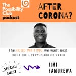 After Corona? - JIMI FAMUREWA ON FOOD