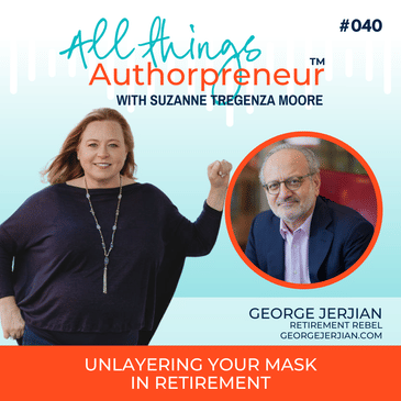 040 - Unlayering Your Mask in Retirement