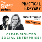 Practical Bravery: CLEAR-SIGHTED SOCIAL ENTERPRISE!