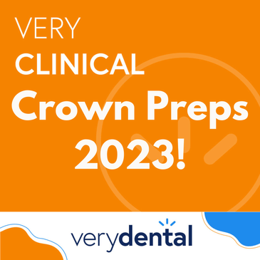 Very Clinical: Crown Preps 2023!