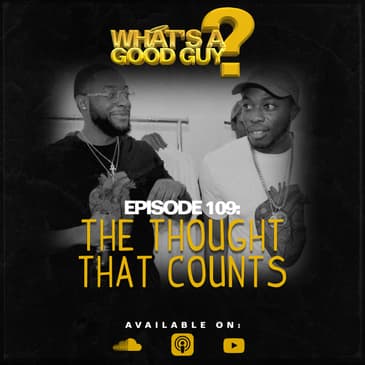 Episode 109: The Thought That Counts