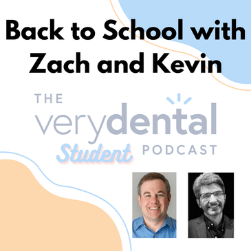Very Dental Student: Back to School with Zach and Kevin!
