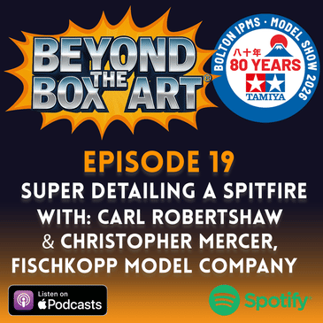 Episode 19 - Extreme Spitfire Super-Detailing with Fischkopp and all the Airfix 2026 releases