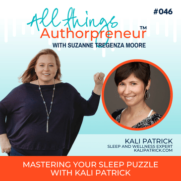 046 - Mastering Your Sleep Puzzle with Kali Patrick