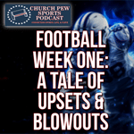 NFL WEEK 1 - A TALE OF UPSETS & BLOWOUTS