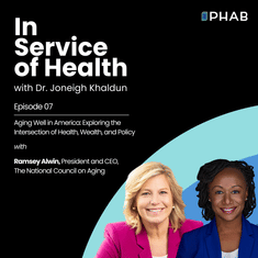 Episode 7 | Aging Well in America: Exploring the Intersection of Health, Wealth, and Policy with Ramsey Alwin