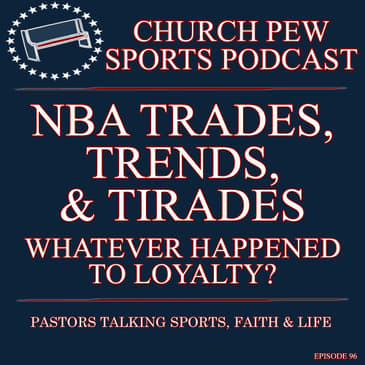 NBA Trades, Trends, & Tirades