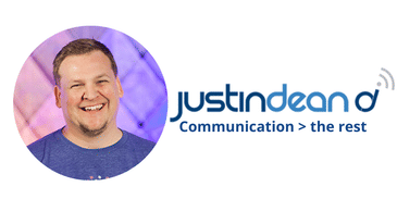 Justin Dean: Communication trumps everything else