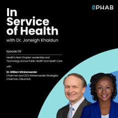 Episode 9 | Health's Next Chapter: Leadership and Technology Across Public Health and Health Care with Dr. William Winkenwerder Jr.