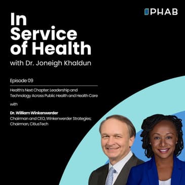 Episode 9 | Health's Next Chapter: Leadership and Technology Across Public Health and Health Care with Dr. William Winkenwerder Jr.