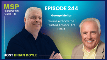 George Mellor | You're Already the Trusted Advisor. Act Like It.
