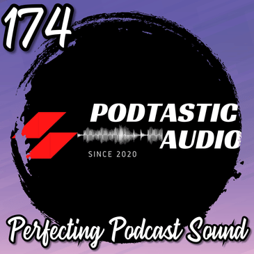 174 | Microphones, Pre-Amps, and Post-Production: The Podcast Audio Journey Explained