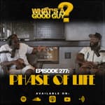 Episode 277: Phase Of Life