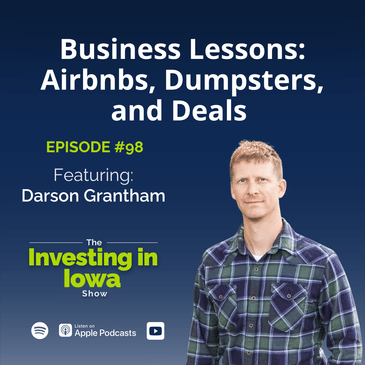 EP98 Airbnbs, Dumpsters, and Deals: Business Lessons with Darson Grantham